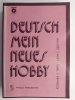 DEUTSCH MEIN NEUES HOBBY - Rozemaria K. Tertel